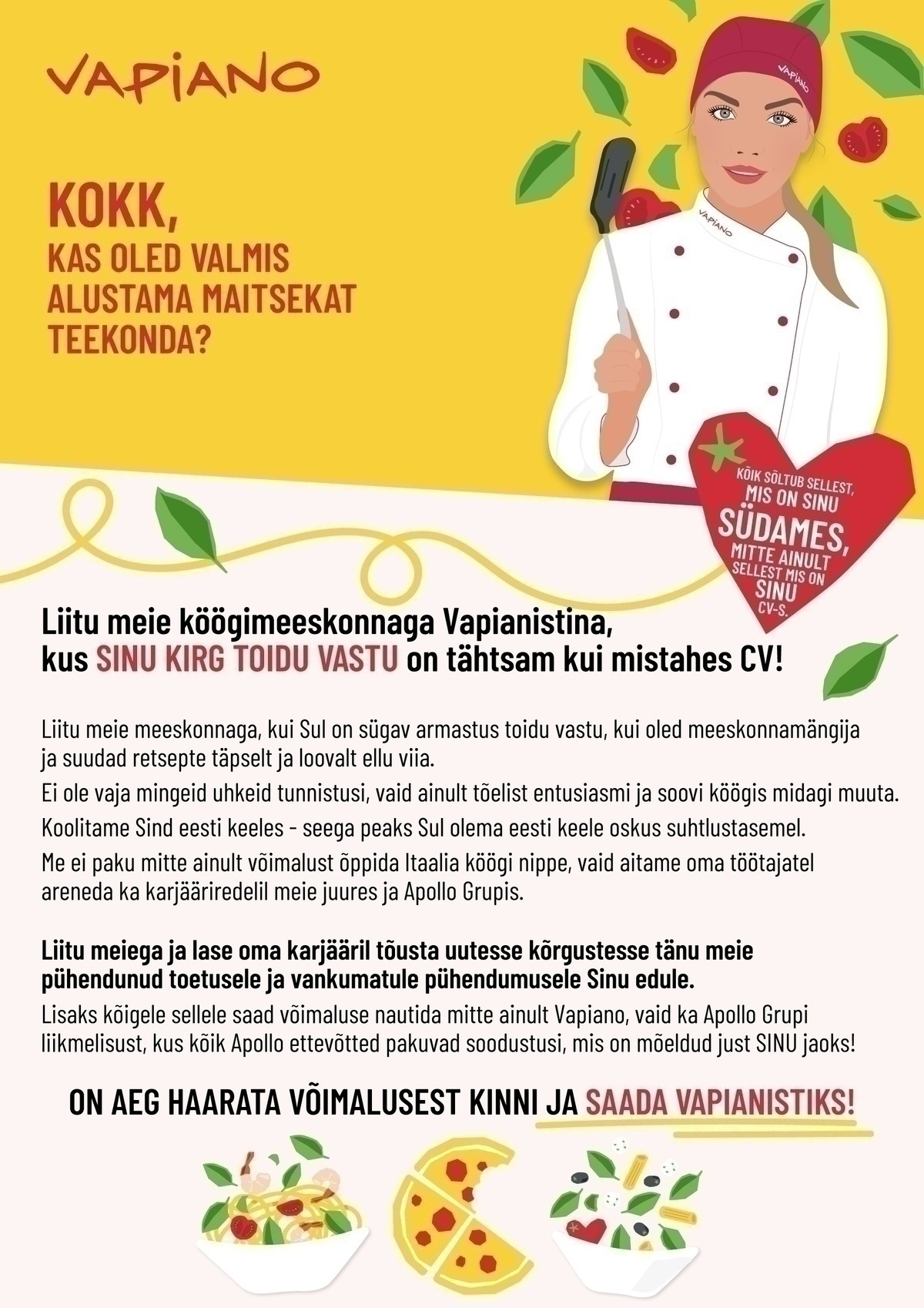 Vapi People OÜ Foorum Vapiano otsib oma tiimi KOKKA! (väljaõpe kohapeal)