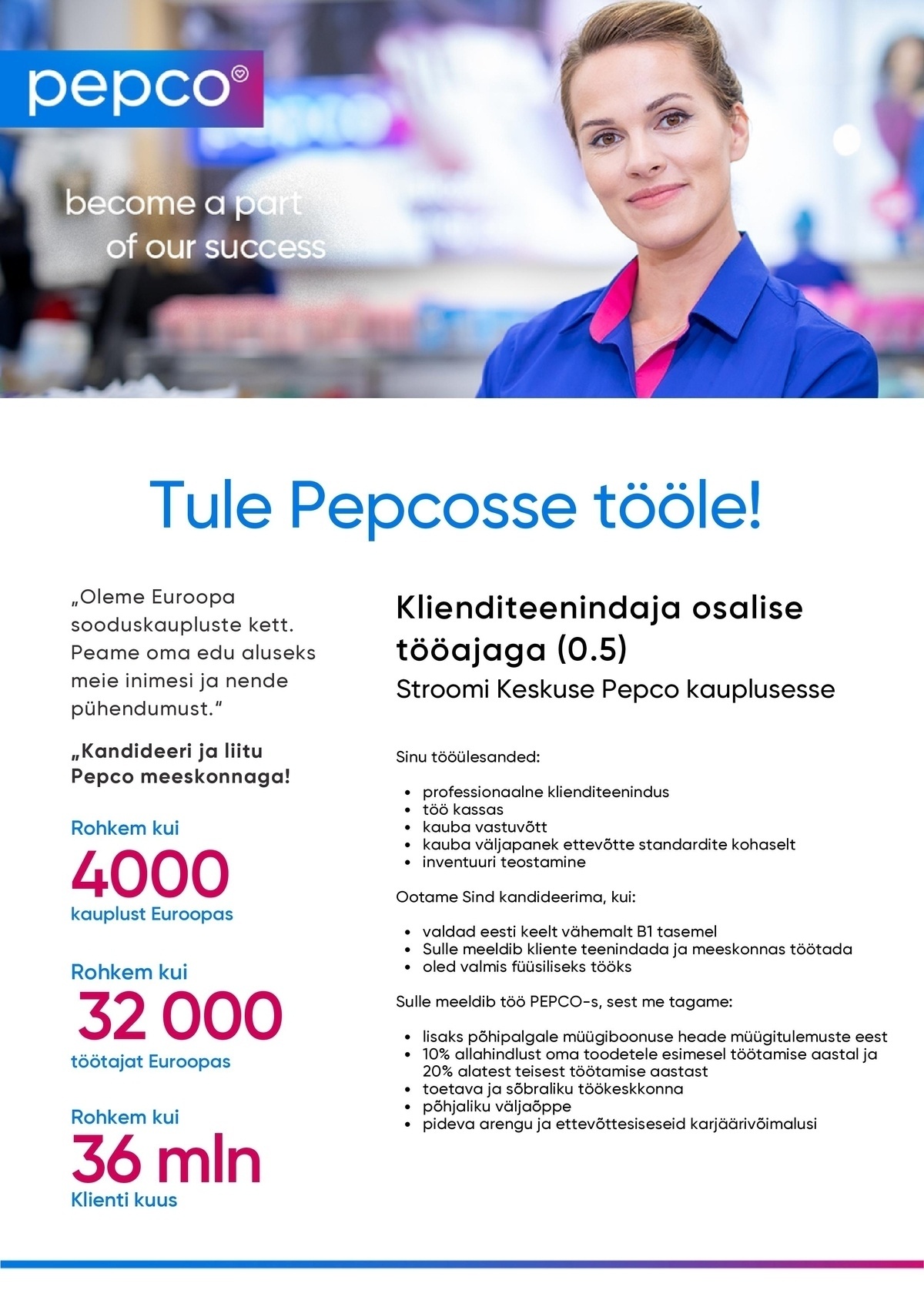 Pepco Estonia OÜ Klienditeenindaja PEPCO Stroomi kauplusesse 0,5 kohaga