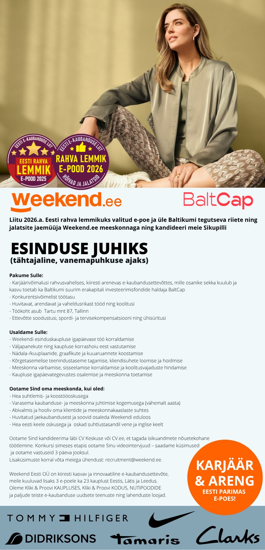 Weekend Eesti OÜ HEA ASUKOHT & TÖÖTASU- ESINDUSE JUHT Sikupilli Weekendi kauplusesse (tähtajaline)