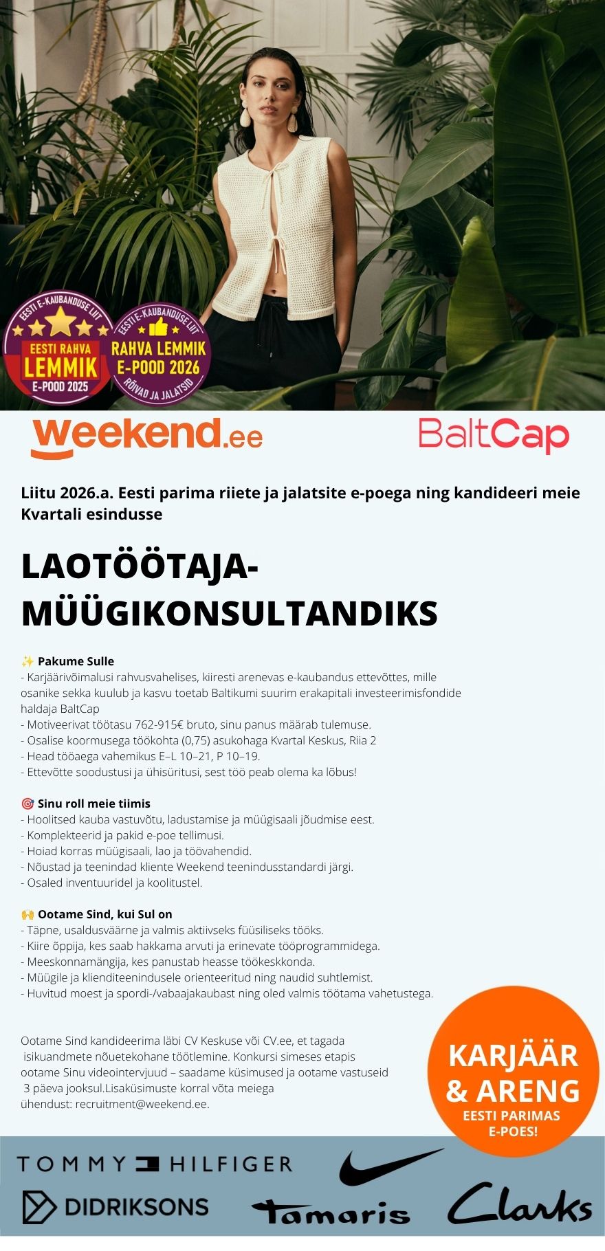 Weekend Eesti OÜ PAINDLIK TÖÖAEG & TOETAV MEESKOND - LAOTÖÖTAJA MÜÜGIKONSULTANT Kvartali esinduskauplusesse